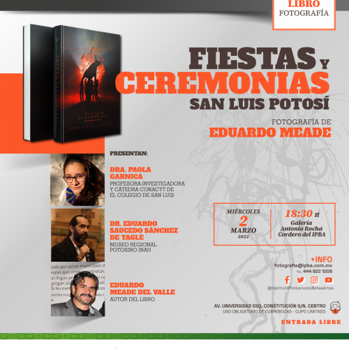 📚Presentación Libro fotografía📷: "Fiestas y Ceremonias" 👤Autor: Eduardo Meade FECHA: 2 de marzo 18:30 hrs LUGAR: Galería Antonio Rocha Cordero del IPBA