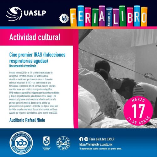 Como parte de las actividades culturales de la Feria Nacional del Libro UASLP, los invitamos a la presentación del documental universitario "IRAS (Infecciones respiratorias agudas)", dirigido por el maestro Oscar Montero.

📆 jueves 17 de marzo | ⏰ 17:00 h.
Auditorio Rafael Nieto